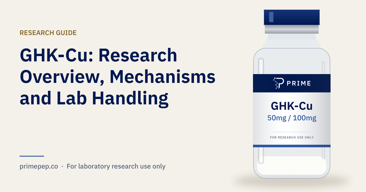 GHK-Cu: Research Overview, Mechanisms and Lab Handling