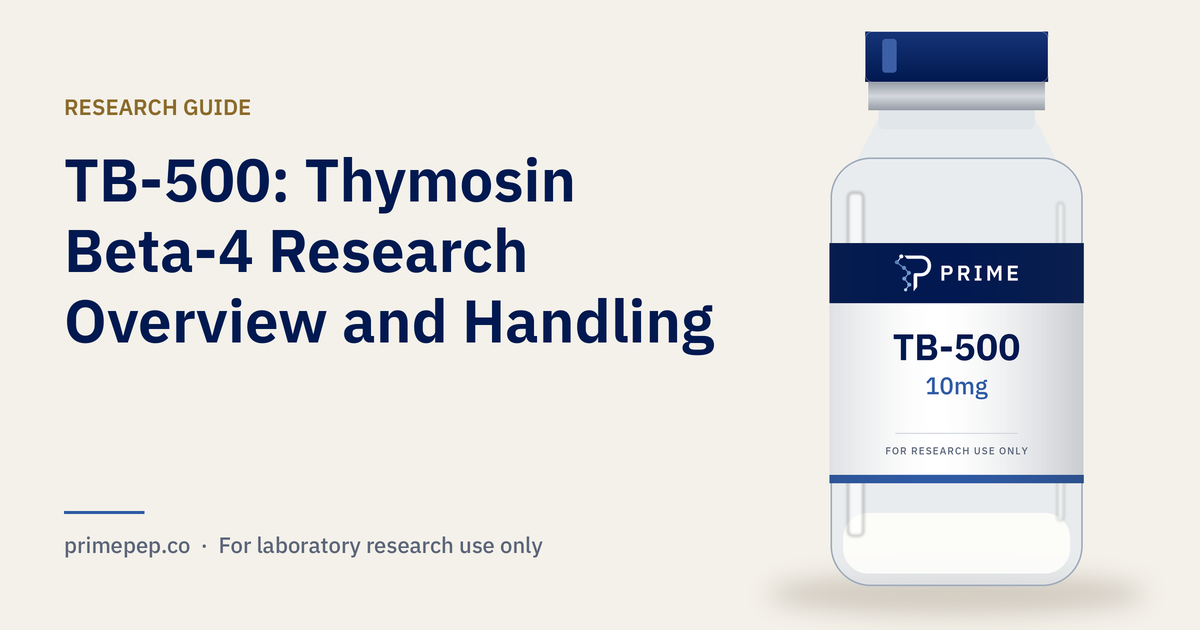 TB-500: Thymosin Beta-4 Research Overview and Handling
